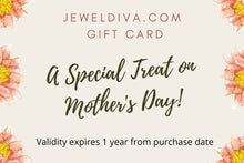 Load image into Gallery viewer, Jeweldiva.com Mother&#39;s Day Gift Card