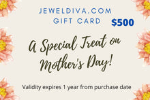 Load image into Gallery viewer, Jeweldiva.com Mother&#39;s Day Gift Card